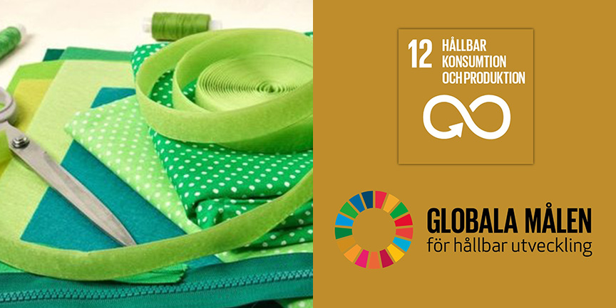 Textiltyg, band och tygsax på ett bord och på andra hälften av bilden är loggan för "Globala målen för hållbar utveckling" och "Mål 12: hållbar konsumtion och produktion".
