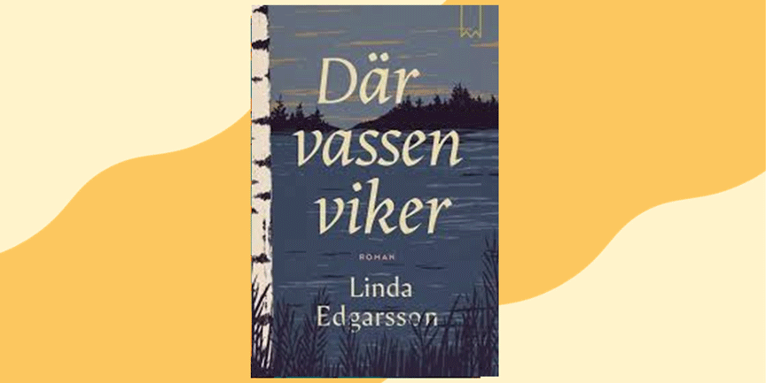 Bokomslag till boken "Där vassen viker" av Linda Edgarsson.