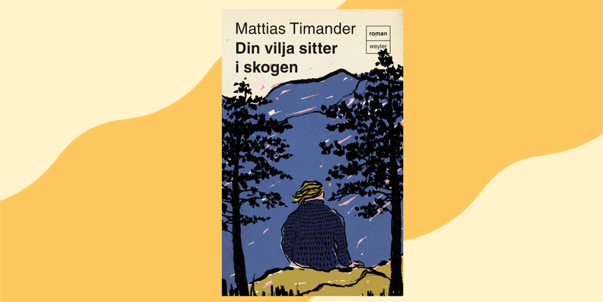 Bokomslag till "Din vilja sitter i skogen".